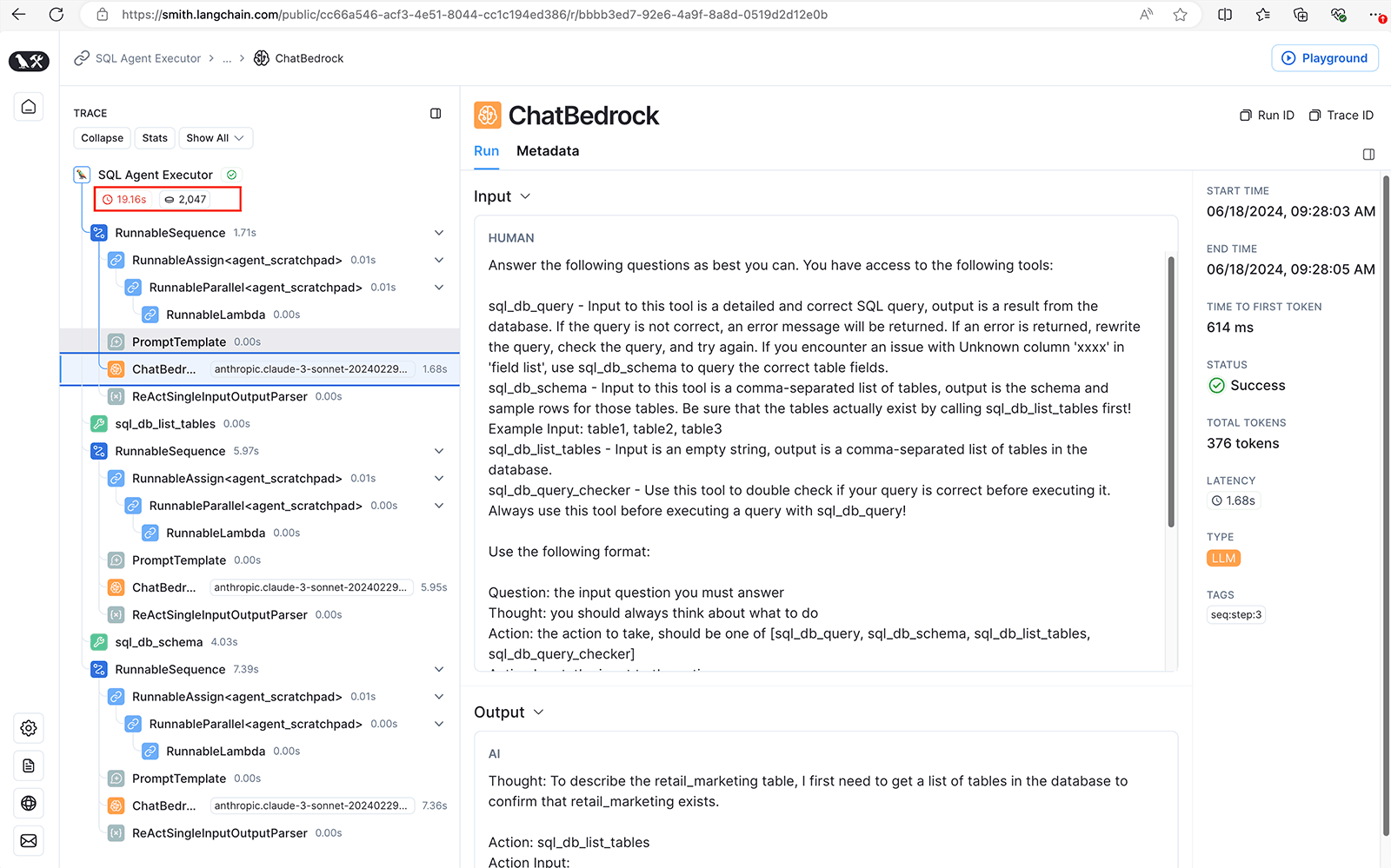 LangSmith interface showing the execution trace of a SQL Agent Executor. The interface displays detailed steps and components involved in the execution process. It includes a left panel with a trace section that offers a selectable menu of each step in the SQL Agent Executor. The main section on the right panel shows the input section on the top and the output section on the bottom. The far-right panel includes a metadata section displaying start time, end time, time to first token, status (success), total tokens used, latency, type (LLM), and tags.